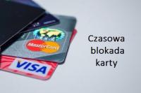 Czasowa blokada karty - poradnik.